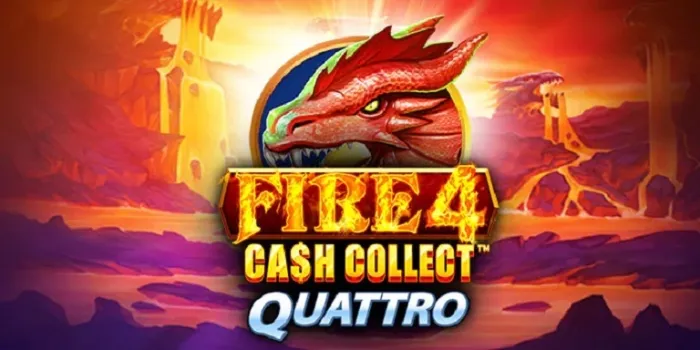 Fire 4: Cash Collect Quattro™