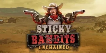 Sticky Bandits Unchained