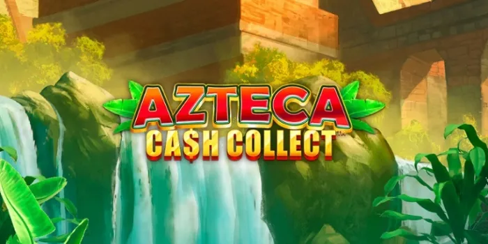 Azteca: Cash Collect™