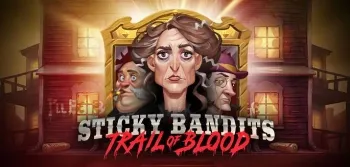 Sticky Bandits Trail of Blood